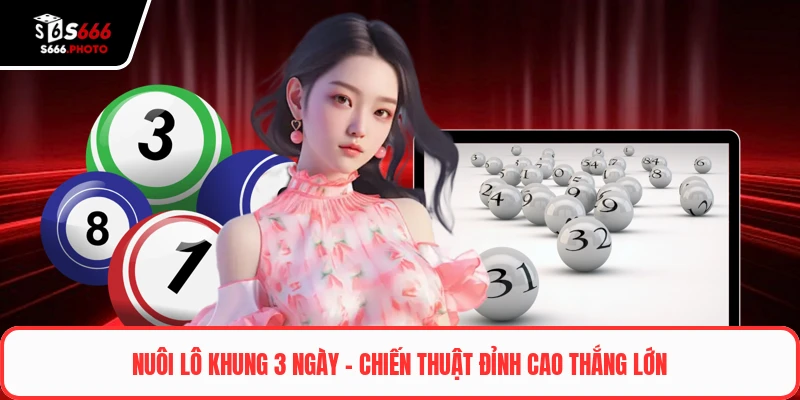 Nuôi lô khung 3 ngày